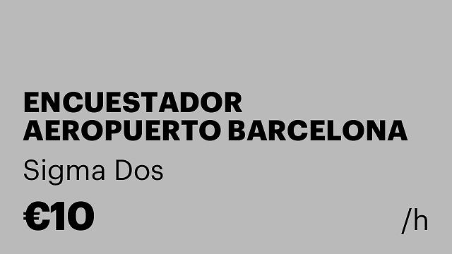 ENCUESTADOR AEROPUERTO BARCELONA 19/26 NOVIEMBRE