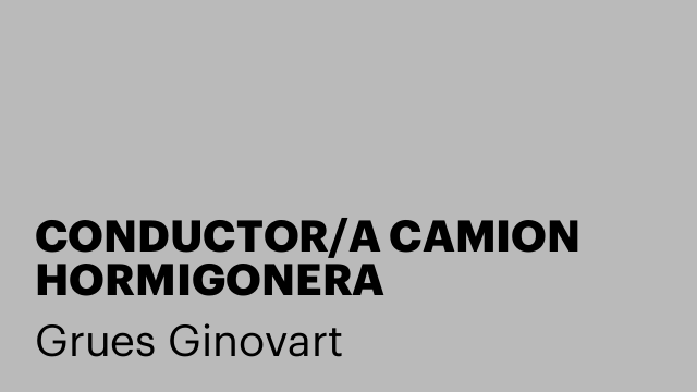 CONDUCTOR/A CAMION HORMIGONERA