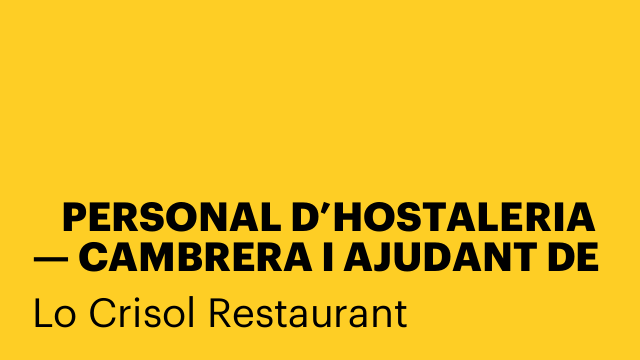 🔥 PERSONAL D’HOSTALERIA — CAMBRERA I AJUDANT DE CUINA