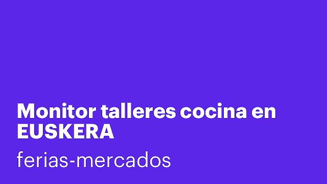 Monitor talleres cocina en EUSKERA
