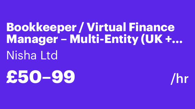 Bookkeeper / Virtual Finance Manager – Multi-Entity (UK + Dubai)