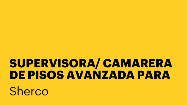 SUPERVISORA/ CAMARERA DE PISOS AVANZADA PARA HOTELES EN BARCELONA