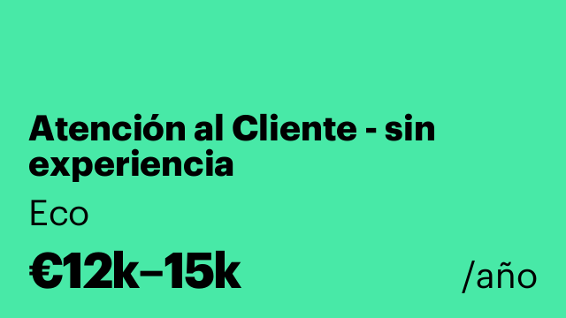 Atención al Cliente - sin experiencia