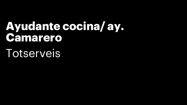 Ayudante cocina/ ay. Camarero