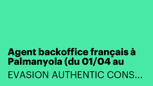 Agent backoffice français à Palmanyola (du 01/04 au 31/10)