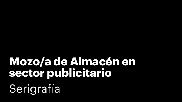 Mozo/a de Almacén en sector publicitario