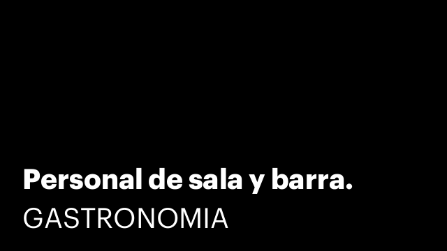 Personal de sala y barra.