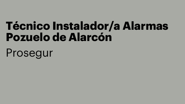 Técnico Instalador/a Alarmas Pozuelo de Alarcón