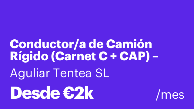 Conductor/a de Camión Rígido (Carnet C + CAP) – Comunidad de Madrid