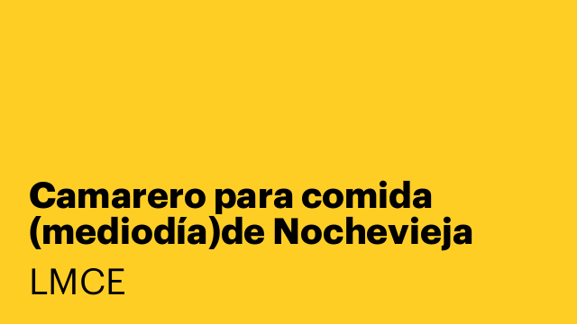 Camarero para comida (mediodía)de Nochevieja