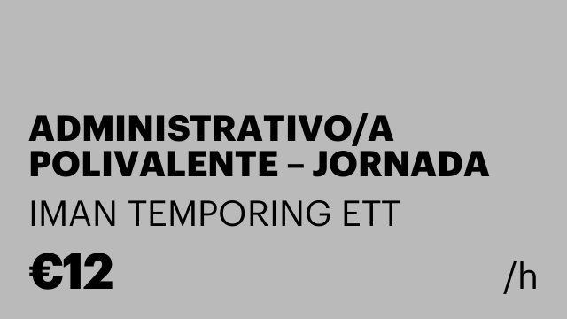 ADMINISTRATIVO/A POLIVALENTE – JORNADA PARCIAL MAÑANA