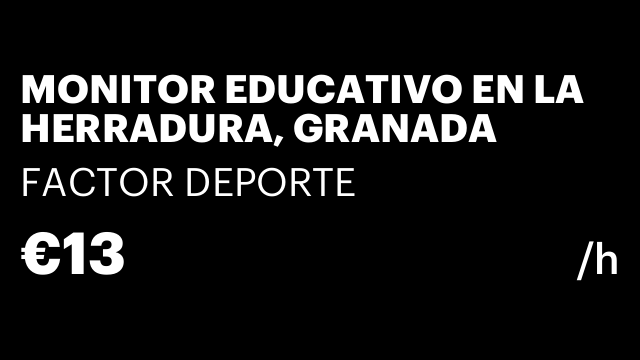 MONITOR EDUCATIVO EN LA HERRADURA, GRANADA