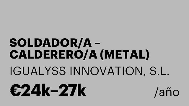 SOLDADOR/A – CALDERERO/A (METAL)