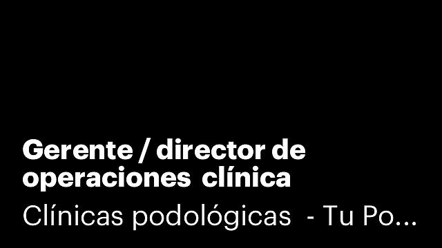 Gerente / director de operaciones  clínica