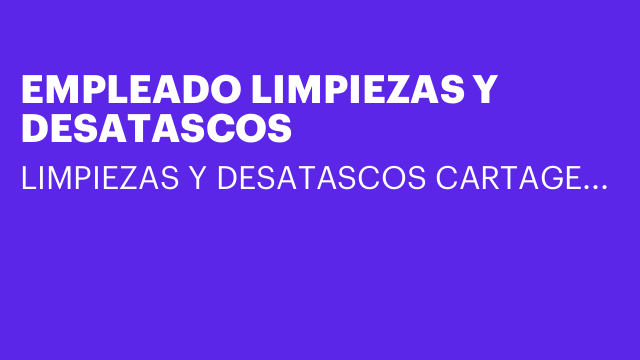 EMPLEADO LIMPIEZAS Y DESATASCOS