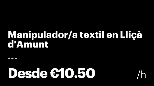 Manipulador/a textil en Lliçà d'Amunt