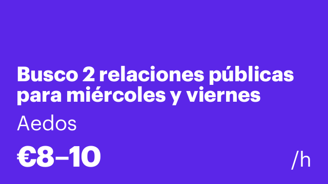 Busco 2 relaciones públicas para miércoles y viernes