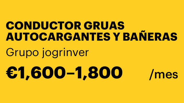 CONDUCTOR GRUAS AUTOCARGANTES Y BAÑERAS