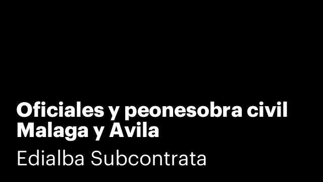Oficiales y peonesobra civil Malaga y Avila
