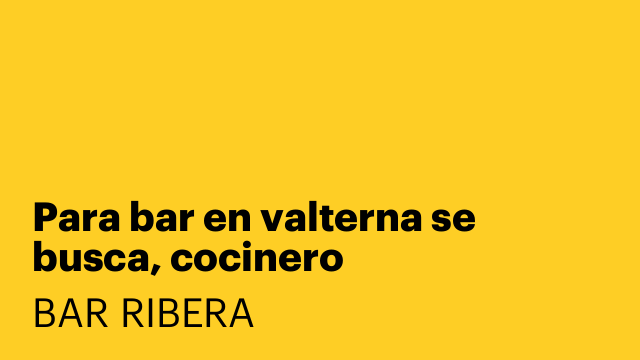 Para bar en valterna se busca, cocinero