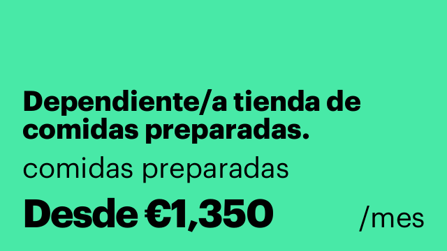 Dependiente/a tienda de comidas preparadas.