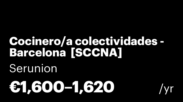 Cocinero/a colectividades - Barcelona  [SCCNA]