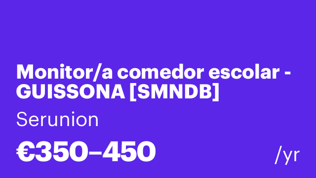 Monitor/a comedor escolar - GUISSONA [SMNDB]