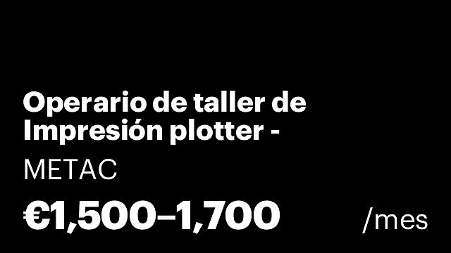 Operario de taller de Impresión plotter - Rotulación