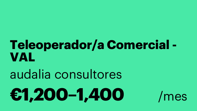 Teleoperador/a Comercial - VAL