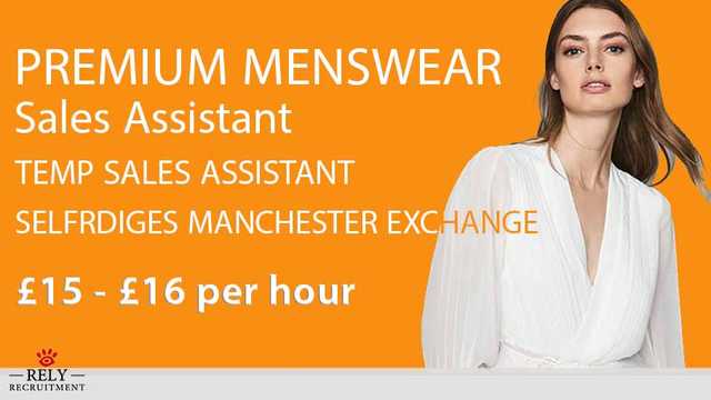 SALES ASSISTANT FOR MANCHESTER SELFRIDGES