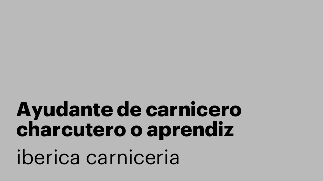 Ayudante de carnicero charcutero o aprendiz