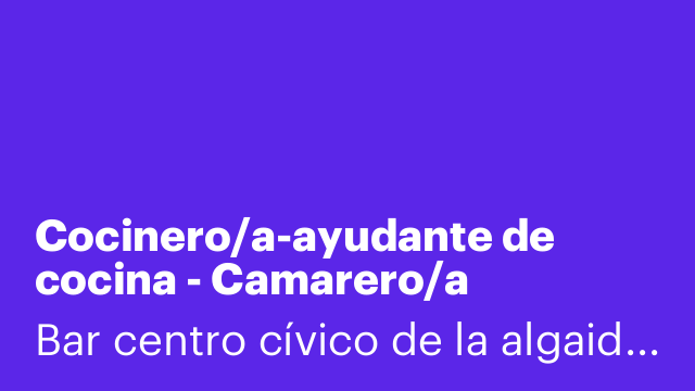 Cocinero/a-ayudante de cocina - Camarero/a