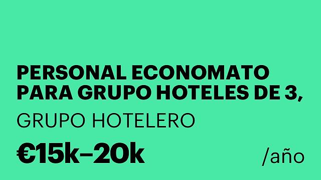 PERSONAL ECONOMATO PARA GRUPO HOTELES DE 3, 4 Y 5 ESTRELLAS