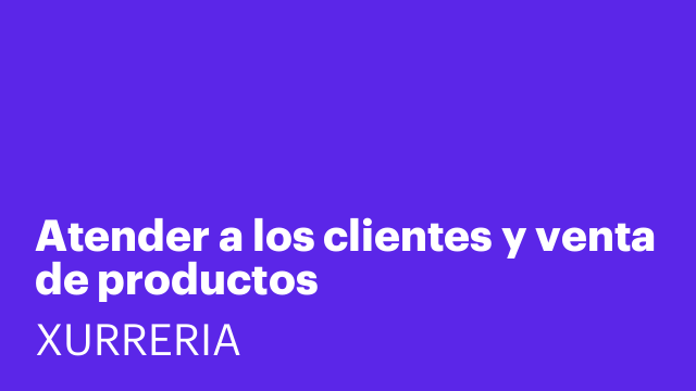Atender a los clientes y venta de productos