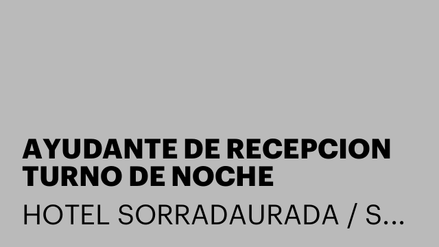 AYUDANTE DE RECEPCION TURNO DE NOCHE