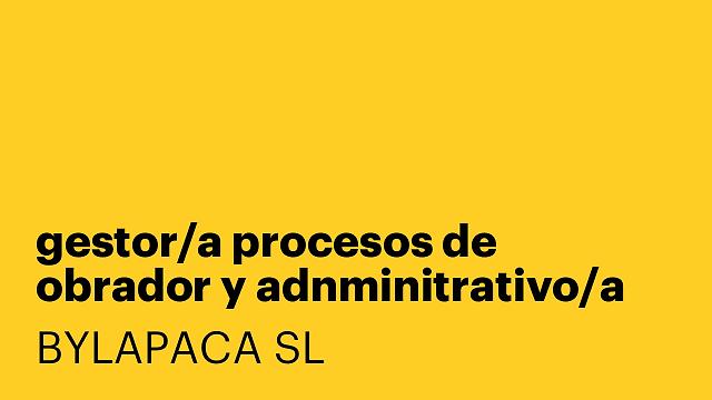 gestor/a procesos de obrador y adnminitrativo/a