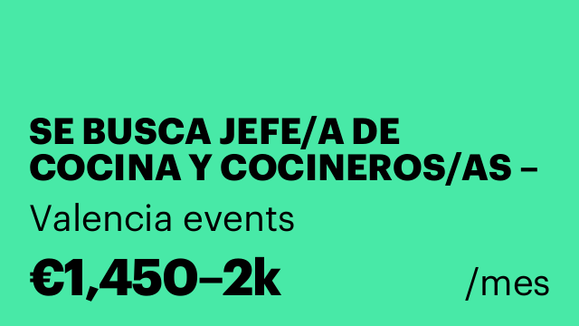 SE BUSCA JEFE/A DE COCINA Y COCINEROS/AS – VALENCIA PLAYA