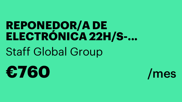 REPONEDOR/A DE ELECTRÓNICA 22H/S- ORIHUELA