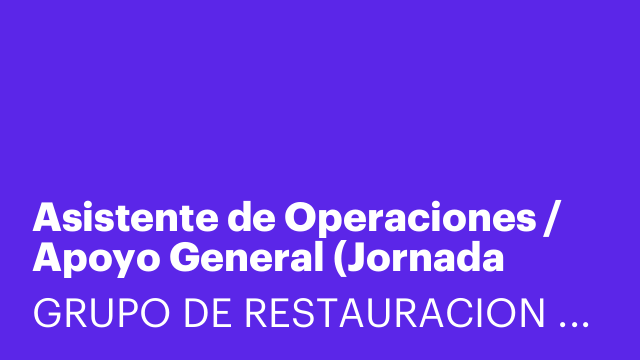 Asistente de Operaciones / Apoyo General (Jornada Completa)
