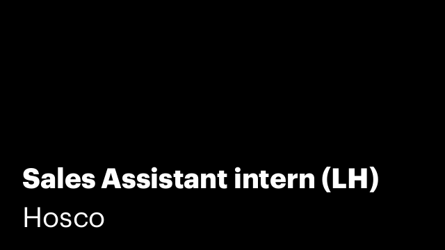 Sales Assistant intern (LH)