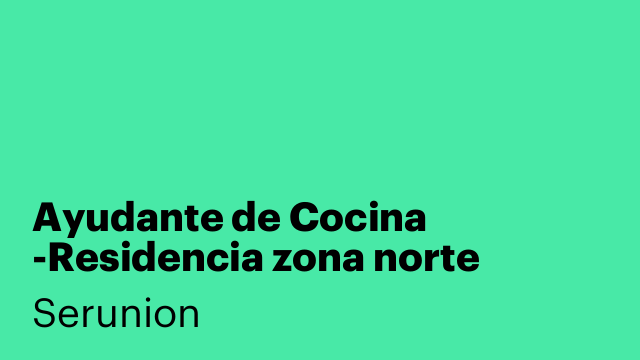 Ayudante de Cocina -Residencia zona norte [SYDC]