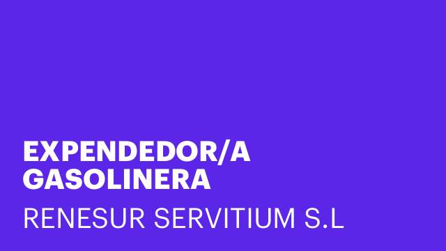 EXPENDEDOR/A GASOLINERA