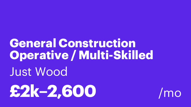 General Construction Operative / Multi-Skilled Labourer