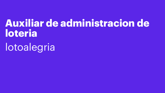 Auxiliar de administracion de loteria