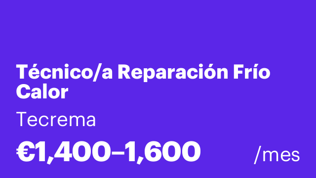 Técnico/a Reparación Frío Calor