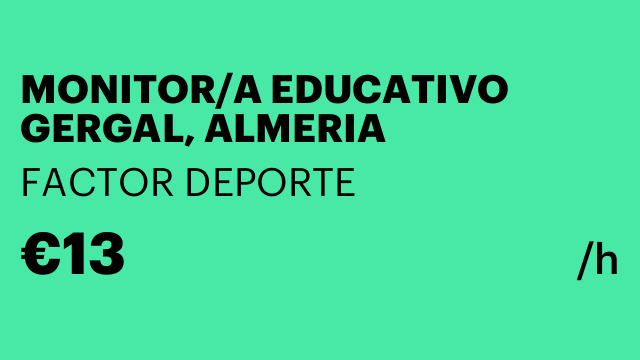 MONITOR/A EDUCATIVO GERGAL, ALMERIA