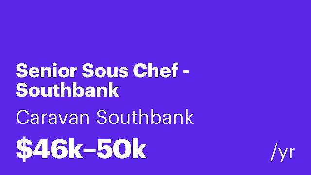 Senior Sous Chef - Southbank