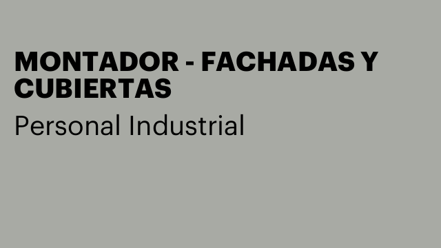 MONTADOR - FACHADAS Y CUBIERTAS
