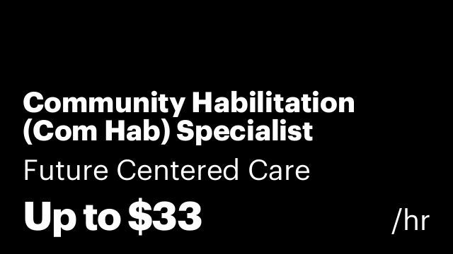 Community Habilitation (Com Hab) Specialist