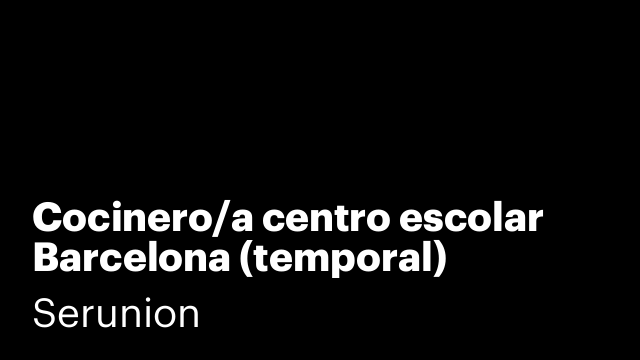 Cocinero/a centro escolar Barcelona (temporal) [SCCDW]
